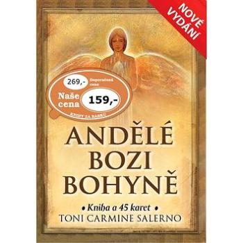Andělé Bozi Bohyně: kniha a 45 karet (978-80-7370-326-4)