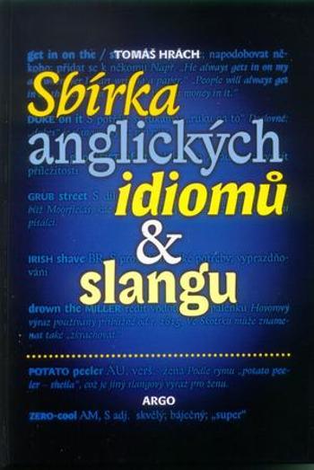 Sbírka anglických idiomů a slangu - Hrách Tomáš