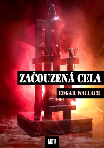 Začouzená cela - Edgar Wallace - e-kniha