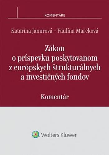 Zákon o príspevku poskytovanom z európskych štrukturálnych a investičných fondov - Mareková Paulína