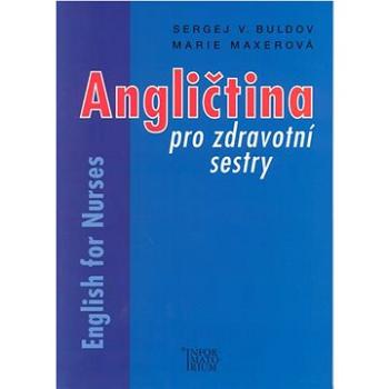 Angličtina pro zdravotní sestry: English for Nurses (978-80-7333-018-7)