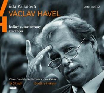 Václav Havel - Jediný autorizovaný životopis - Eda Kriseová - audiokniha