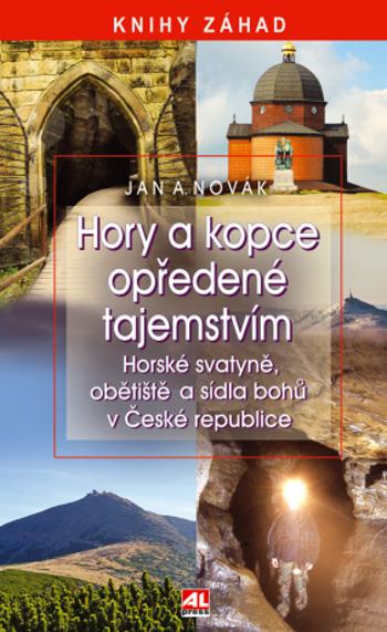Hory a kopce opředené tajemstvím - Jan A. Novák - e-kniha