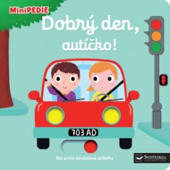 MiniPEDIE – Dobrý den, autíčko! Nathalie Choux - Nathalie Choux