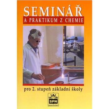Seminář a praktikum z chemie: pro 2. stupeň základní školy (80-7235-160-5)