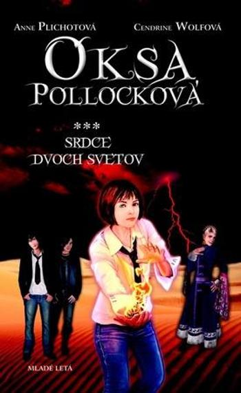 Oksa Pollocková Srdce dvoch svetov - Wolfová Cendrine