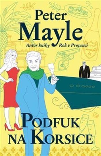 Podfuk na Korsice - Mayle Peter