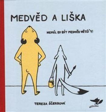 Medvěd a liška - Tereza Ščerbová