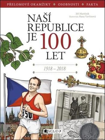Naší republice je 100 let - Martínek Jiří
