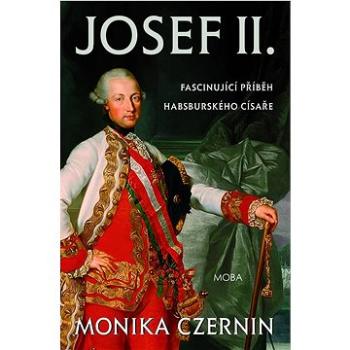 JOSEF II.: Fascinující příběh habsburského císaře (978-80-279-0256-9)