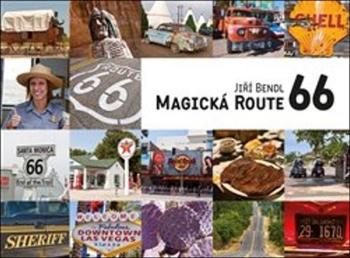 Magická Route 66 - Bendl Jiří