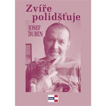 Zvíře polidšťuje (978-80-86912-37-0)