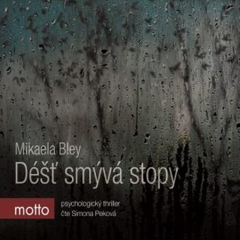 Déšť smývá stopy - Mikaela Bley - audiokniha