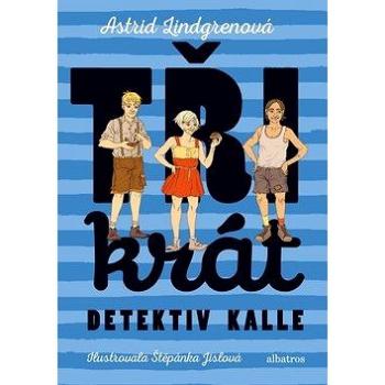 Třikrát detektiv Kalle (978-80-00-05282-3)