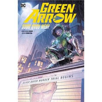 Green Arrow 6 Soud dvou měst (978-80-7595-395-7)