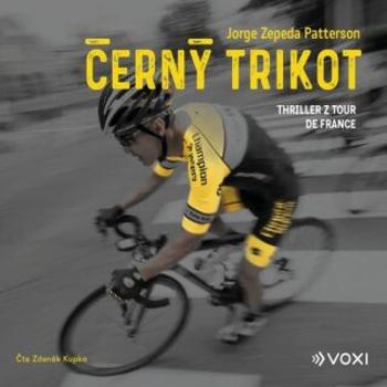 Černý trikot - Jorge Zepeda Patterson - audiokniha