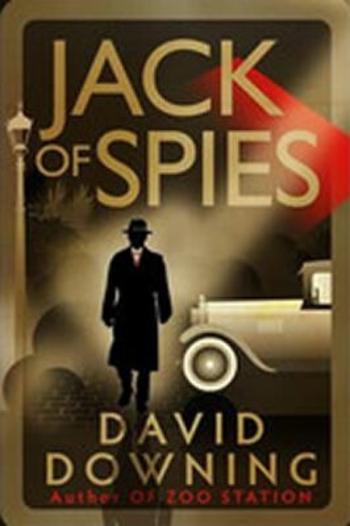 Jack of Spies - David Downing