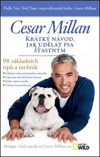 Krátký návod, jak udělat psa šťastným - Millan Cesar