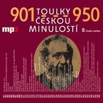 Toulky českou minulostí 901-950 - Josef Veselý - audiokniha