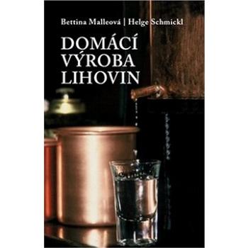 Domácí výroba lihovin (978-80-7593-215-0)