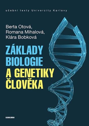 Základy biologie a genetiky člověka - Mihalová Romana, Berta Otová, Bobková Klára - e-kniha