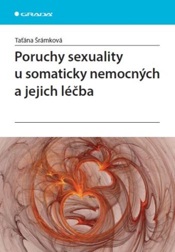 Poruchy sexuality u somaticky nemocných a jejich léčba - Taťána Šrámková - e-kniha