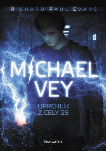 Michael Vey – Uprchlík z cely 25 - Richard Paul Evans - e-kniha