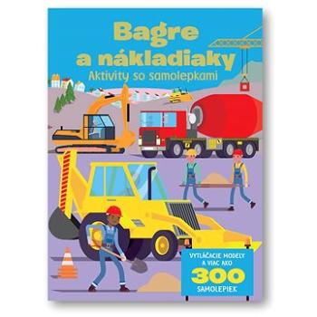 Bagre a nákladiaky: Aktivity so samolepkami (978-80-567-1107-1)