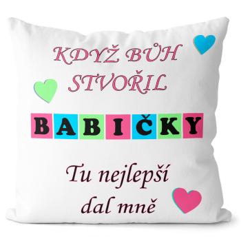 Polštář Když bůh stvořil babičky (Velikost: 40 x 40 cm)