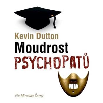 Moudrost psychopatů ()