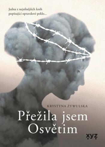 Přežila jsem Osvětim - Krystyna Zywulska - e-kniha