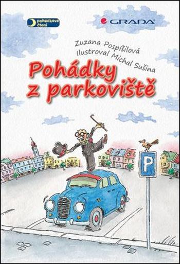 Pohádky z parkoviště - Pospíšilová Zuzana