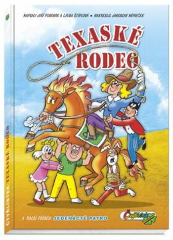 Texaské rodeo a další příběh: Jedenácté patro - Ljuba Štíplová, Jiří Poborák