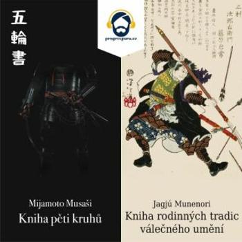 Kniha pěti kruhů a Kniha rodinných tradic válečného umění - Mijamoto Musaši, Jagjú Munenori - audiokniha
