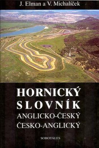 Hornický slovník - Anglicko-Český a Česko-Anglický - Elman Jiří