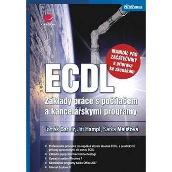 ECDL: základy práce s počítačem a kancelářskými programy (978-80-247-3686-0)