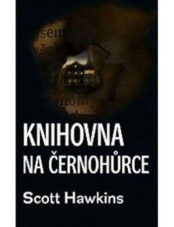 Knihovna na Černohůrce - Hawkins Scott