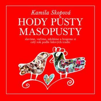 Hody půsty masopusty - Kamila Skopová