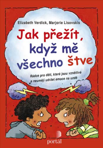 Jak přežít, když mě všechno štve - Rádce - Elizabeth Verdick, Marjorie Lisovskis