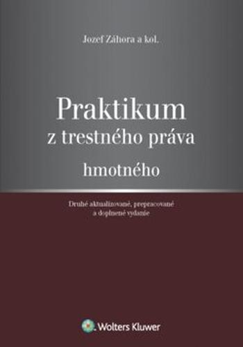 Praktikum z trestného práva hmotného - Jozef Záhora