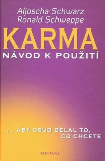 Karma - návod k použití - Ronald P. Schweppe, Aljoscha Schwarz