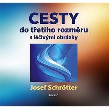 Cesty do třetího rozměru (978-80-7281-447-3)