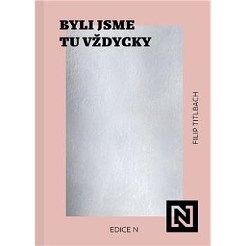 Byli jsme tu vždycky (978-80-88433-07-1)