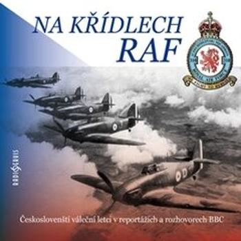 Na křídlech RAF - Tomáš Černý - audiokniha