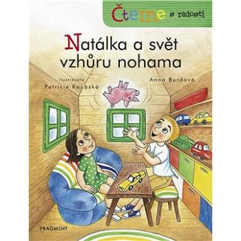 Čteme s radostí - Natálka a svět vzhůru nohama (978-80-253-4471-2)