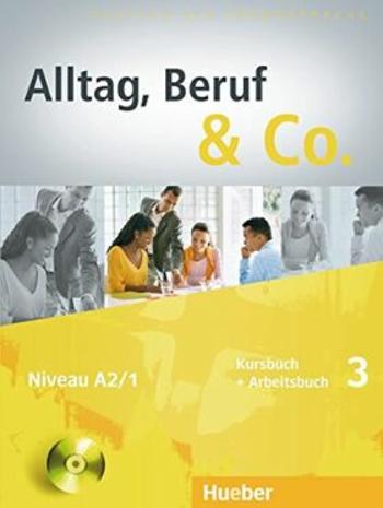 Alltag, Beruf & Co. 3 - Kursbuch + Arbeitsbuch mit Audio-CD zum Arbeitsbuch - W. Braunert, Becker Norber