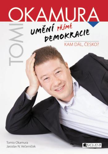 Umění přímé demokracie - Tomio Okamura - e-kniha