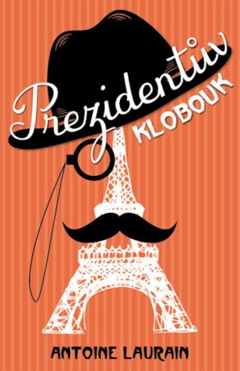 Prezidentův klobouk - Antoine Laurain - e-kniha