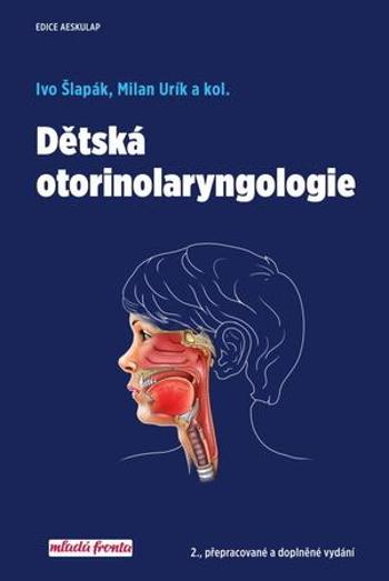 Dětská otorinolaryngologie - Šlapák Ivo