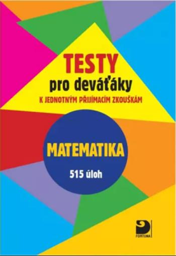 Testy pro deváťáky k jednotným přijímacím zkouškám - Matematika